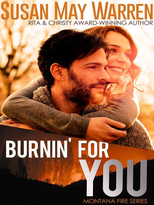 Title details for Burnin' For You by Susan May Warren - Available